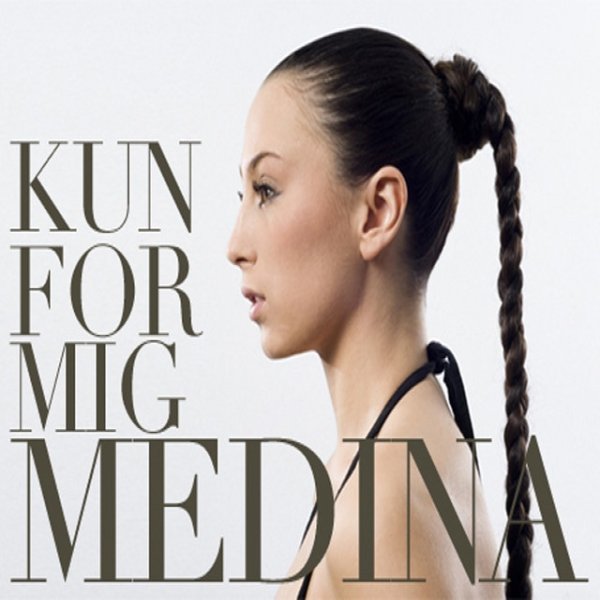 Album Medina - Kun For Mig