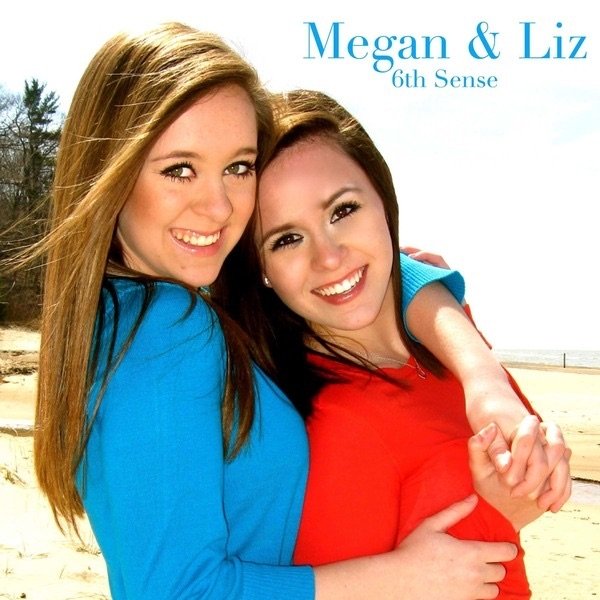 Megan & Liz 6th Sense, 2008