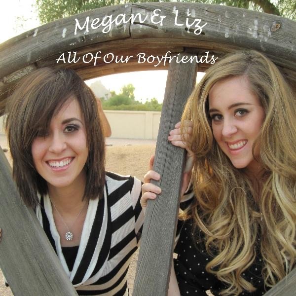 Album Megan & Liz - All of Our Boyfriends