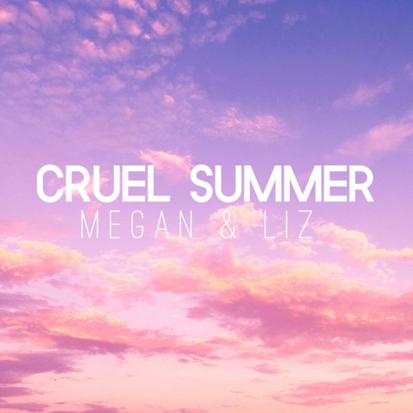 Album Megan & Liz - Cruel Summer