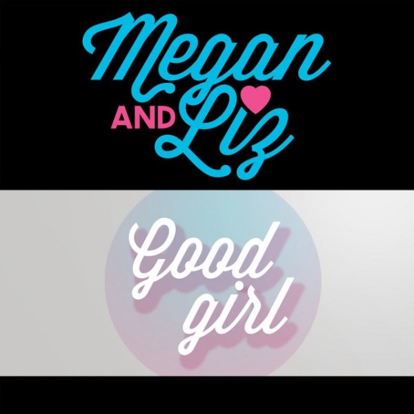 Album Megan & Liz - Good Girl