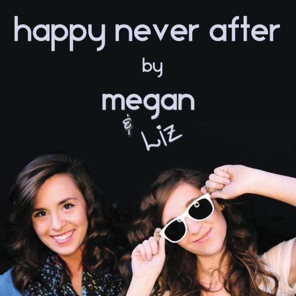 Album Megan & Liz - Happy Never After