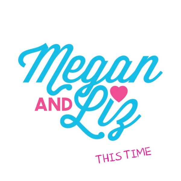Album Megan & Liz - This Time