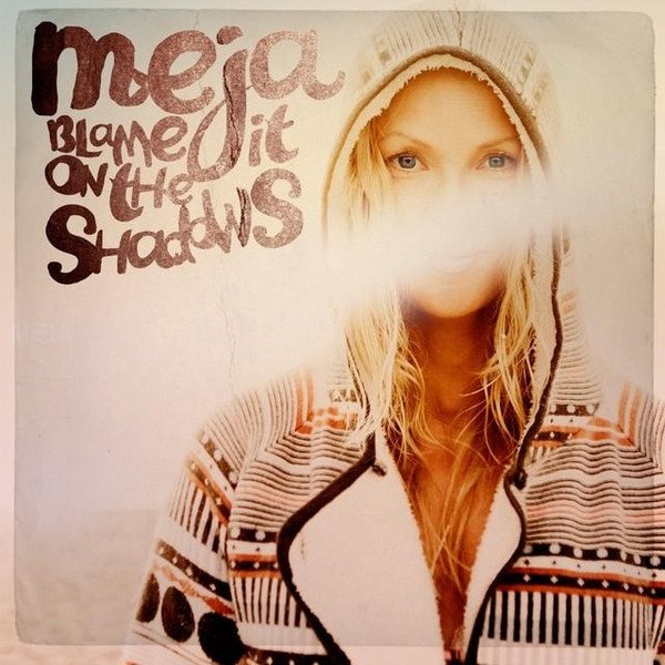 Album Meja - Blame It On The Shadows