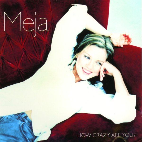 Album Meja - How Crazy Are You?