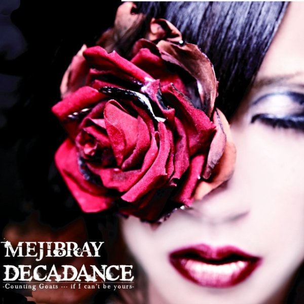 MEJIBRAY DECADANCE - Counting Goats ... if I can't be yours -(通常盤), 2013