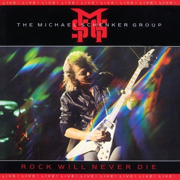Album The Michael Schenker Group - Rock Will Never Die: Live!