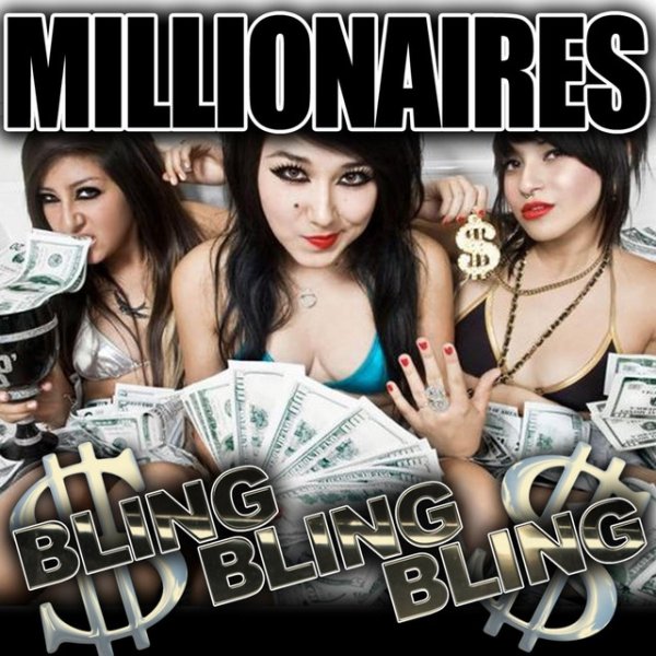Millionaires Bling Bling Bling!, 2008