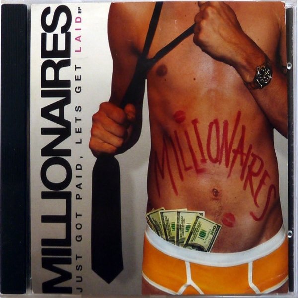 Album Millionaires - Just Got Paid, Lets Get Laid EP