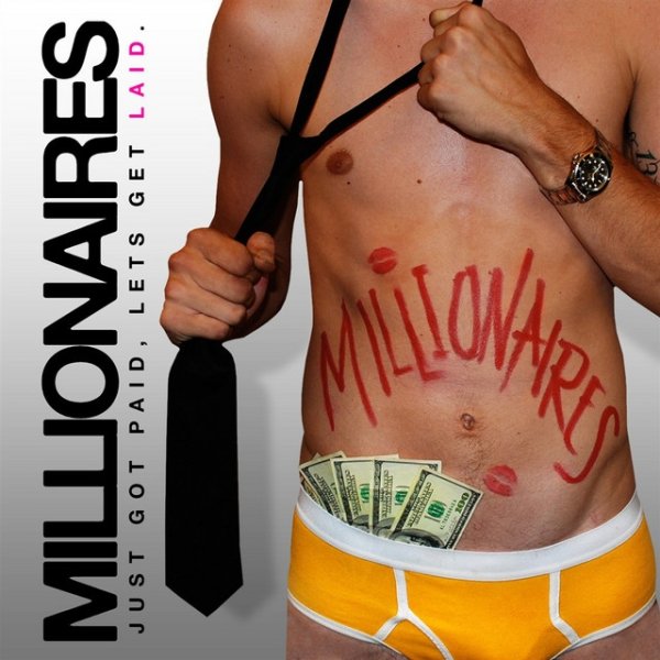 Album Millionaires - Just Got Paid, Let