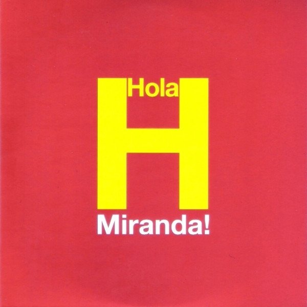 Album Miranda! - Hola