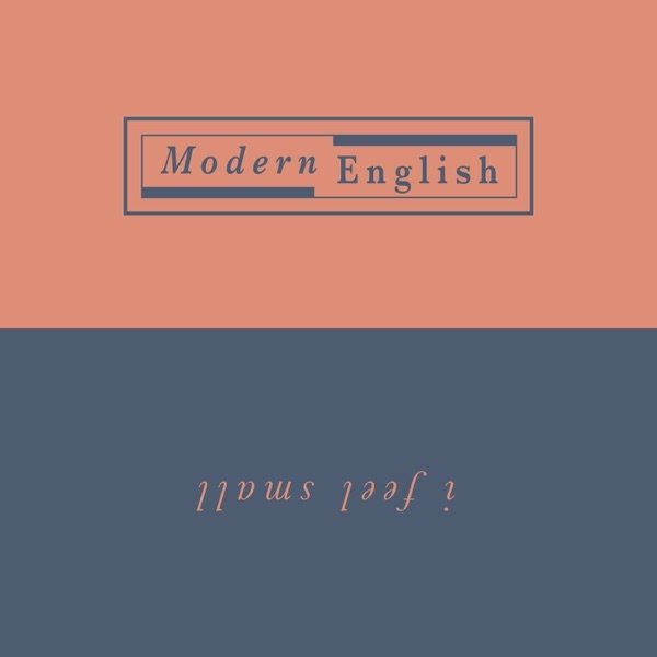 Album Modern English - I Feel Small