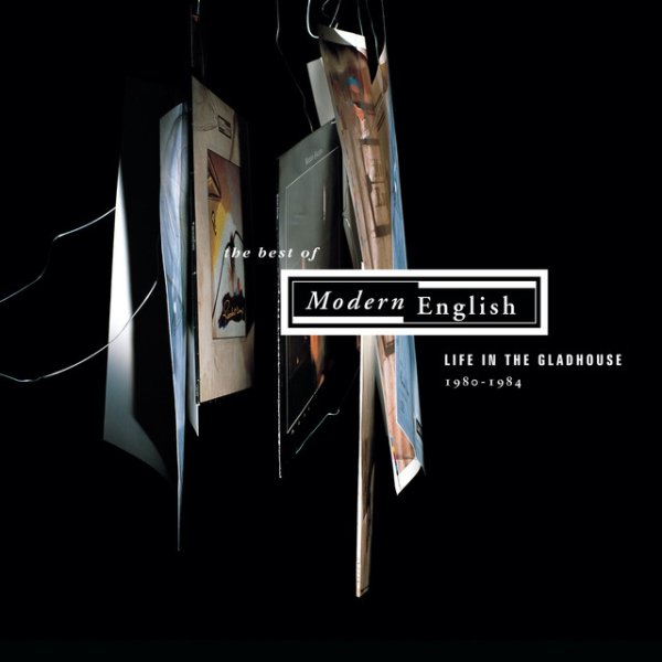 Album Modern English - Life in the Gladhouse Best Of... 1980-1984
