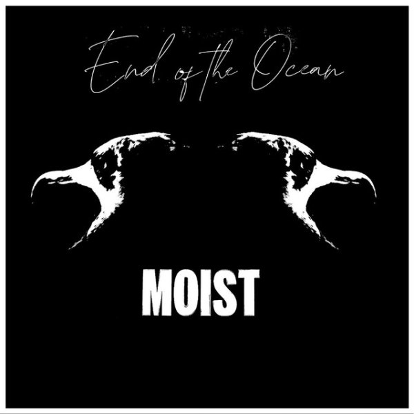 Album Moist - End Of The Ocean
