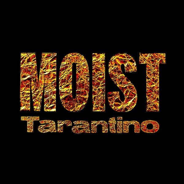 Album Moist - Tarantino (Bullet Kill Sex Love Thrill)