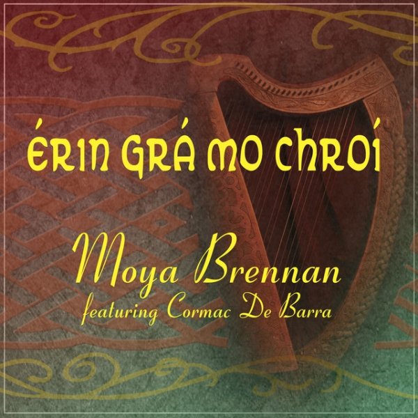 Album Moya Brennan - Erin Gra Mo Chroi