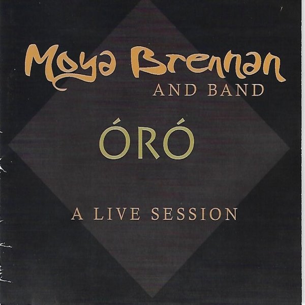 Album Moya Brennan - Óró A Live Session