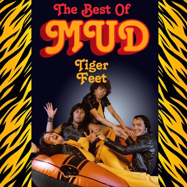 Album Mud - Tiger Feet: The Best Of