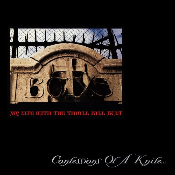 Album My Life with the Thrill Kill Kult - Confessions of a Knife