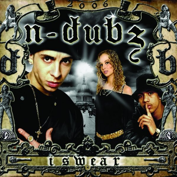 N-Dubz I Swear, 2007
