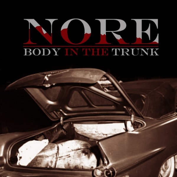 Album N.O.R.E. - Body In The Trunk