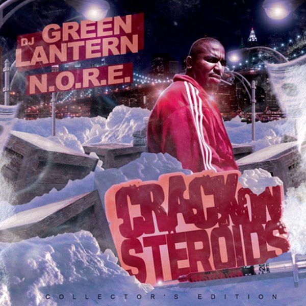 Album N.O.R.E. - DJ Green Lantern Presents - Crack on Steroids