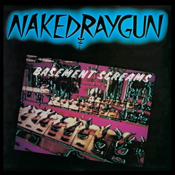Album Naked Raygun - Basement Screams