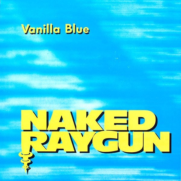 Album Naked Raygun - Vanilla Blue