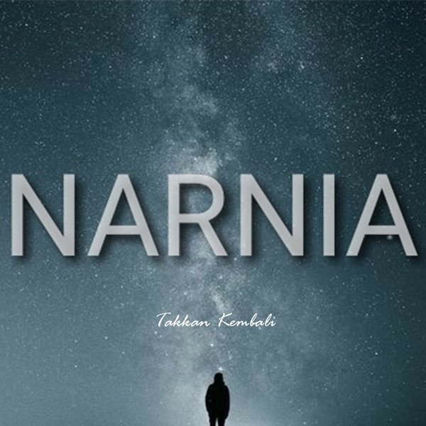 Album Narnia - Takkan Kembali
