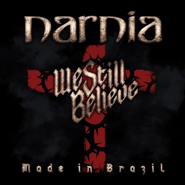 Album We Still Believe - Made in Brazil - Narnia