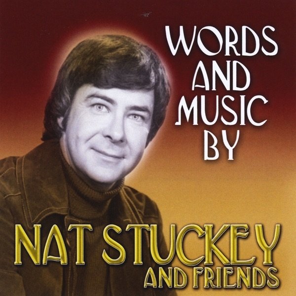 Words and Music By Nat Stuckey and Friends Album 