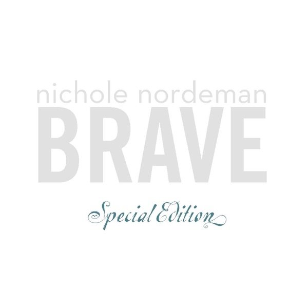 Album Nichole Nordeman - Brave