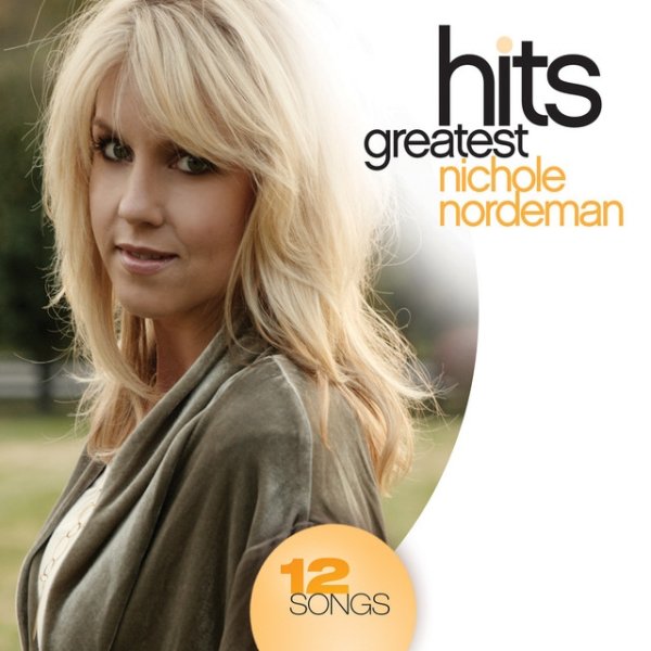 Album Nichole Nordeman - Greatest Hits