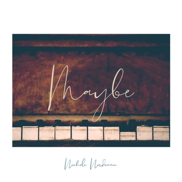 Album Nichole Nordeman - Maybe