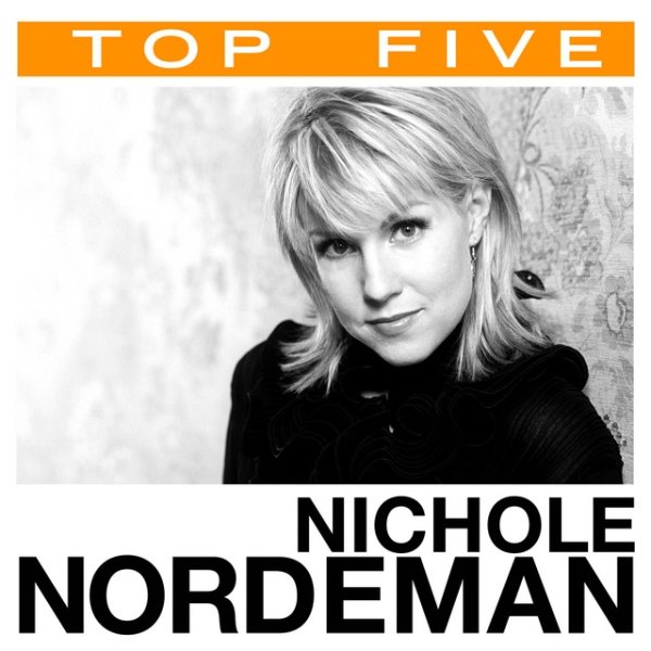 Album Nichole Nordeman - Top 5: Hits