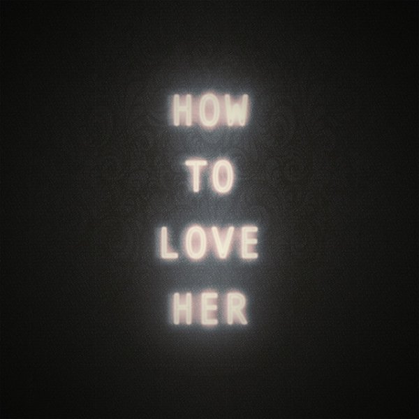 Album Nikki Flores - How to Love Her