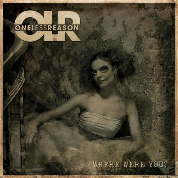 Album Where Were You? - One Less Reason