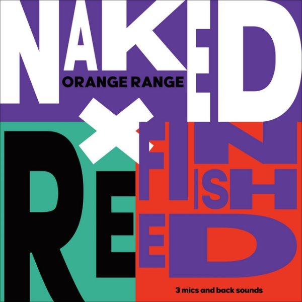 Album Orange Range - NAKED x REFINISHED 3 mics and back sounds