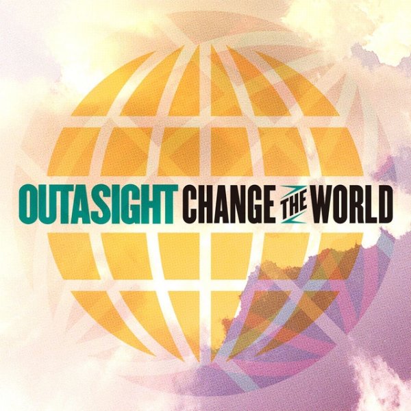 Album Outasight - Change The World