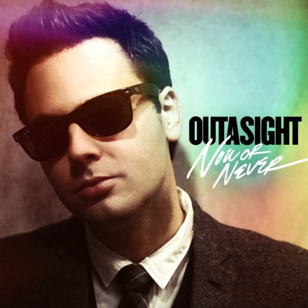 Album Outasight - Now or Never