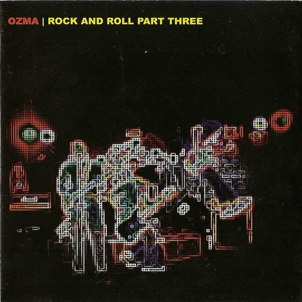 Album OZMA - Rock And Roll Part Three