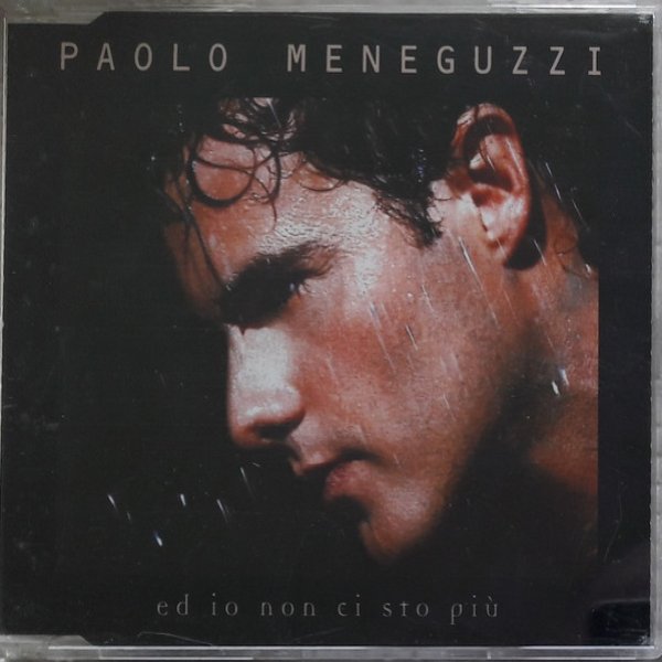 Album Paolo Meneguzzi - Ed Io Non Ci Sto Più
