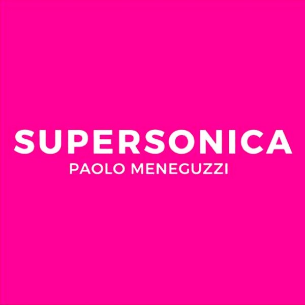 Album Paolo Meneguzzi - Supersonica