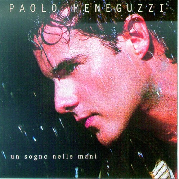 Paolo Meneguzzi Un Sogno Nelle Mani, 2001