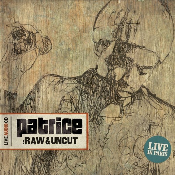 Album Patrice - RAW & UNCUT