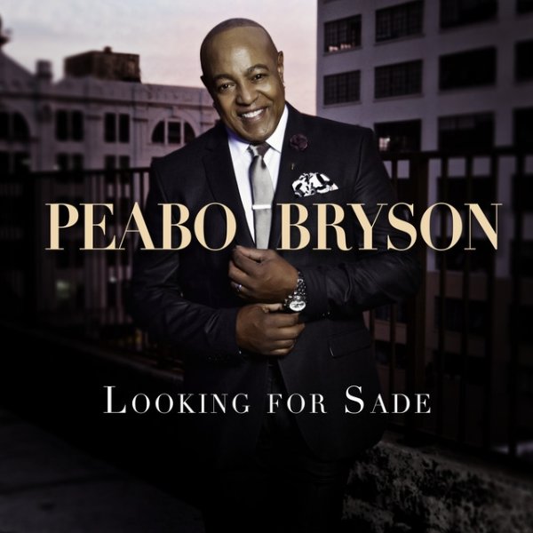 Peabo Bryson Looking For Sade, 2018
