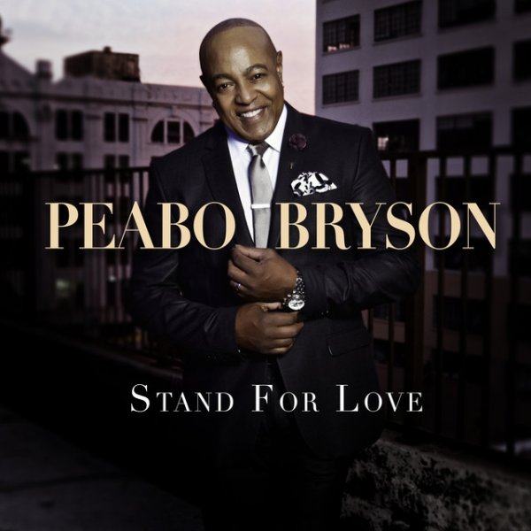 Peabo Bryson Stand For Love, 2018