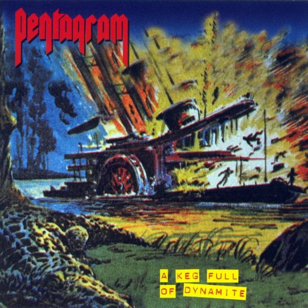 Album Pentagram - A Keg Full Of Dynamite