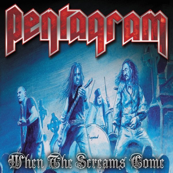 Album Pentagram - When the Screams Come