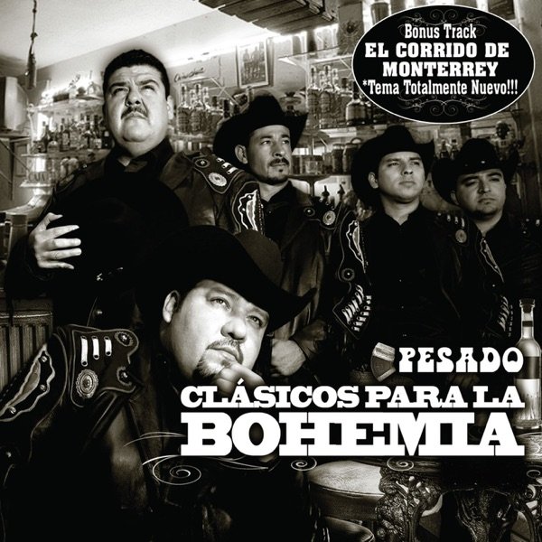Album Pesado - Corridos bien Pesados para la Bohemia